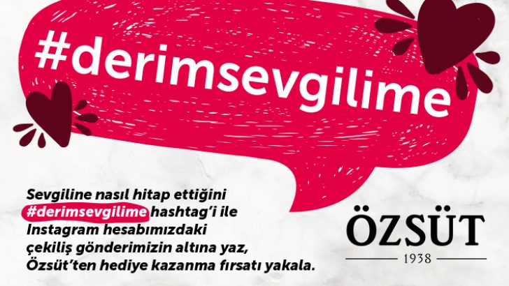 Sevgiline aşkını #DerimSevgilime ile anlat